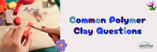 Frequently Asked Polymer Clay Questions